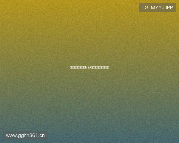 腾讯体育免费高清直播NBA比赛尽享赛场激情实时观看